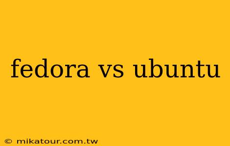 fedora vs ubuntu