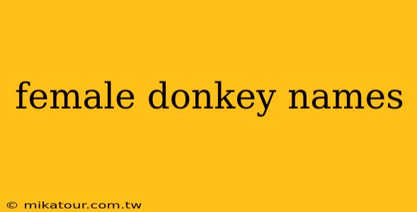 female donkey names