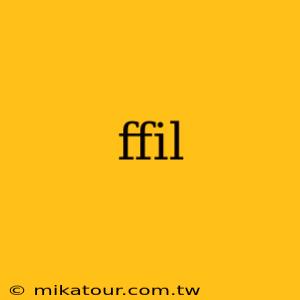 ffil