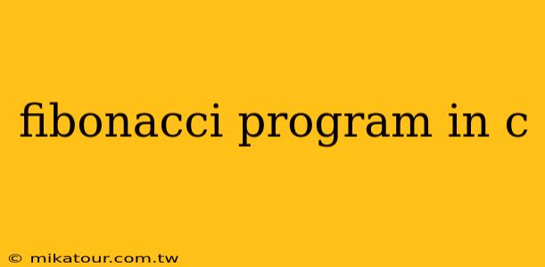 fibonacci program in c