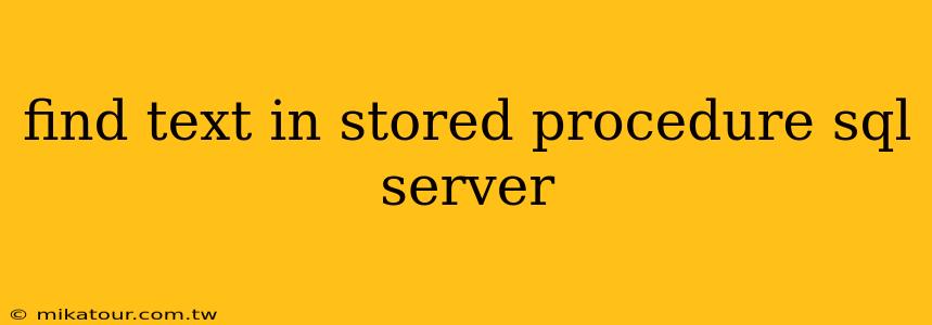 find text in stored procedure sql server