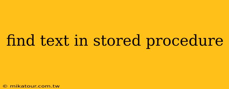 find text in stored procedure