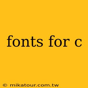 fonts for c