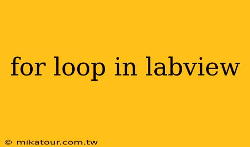 for loop in labview