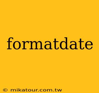 formatdate