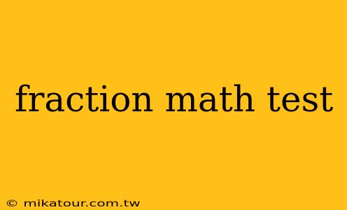 fraction math test