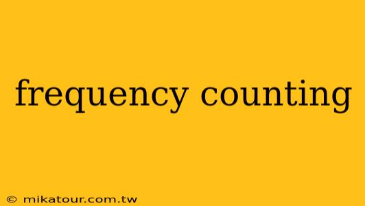 frequency counting