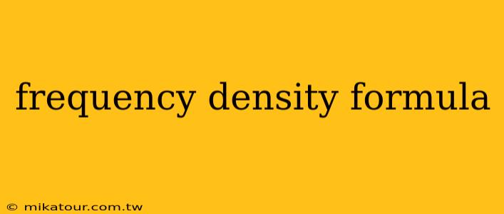 frequency density formula