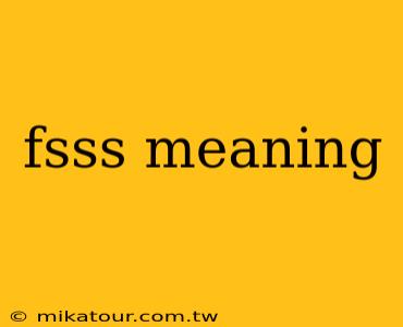 fsss meaning