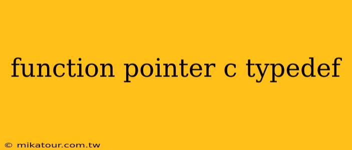 function pointer c typedef