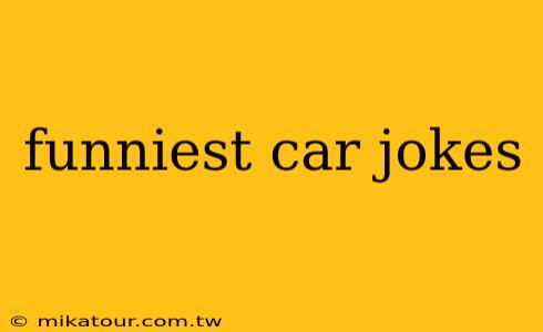 funniest car jokes