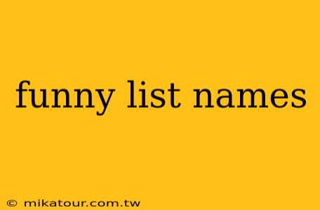 funny list names