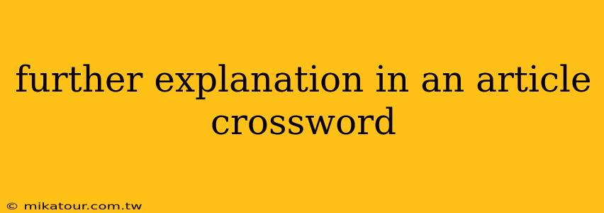 further explanation in an article crossword