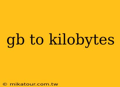 gb to kilobytes