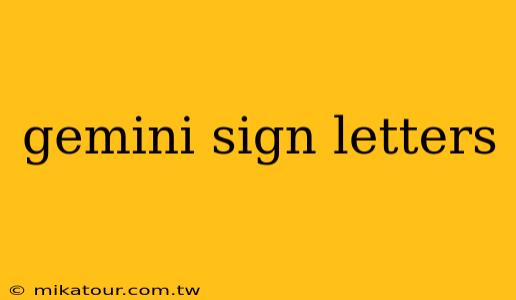 gemini sign letters