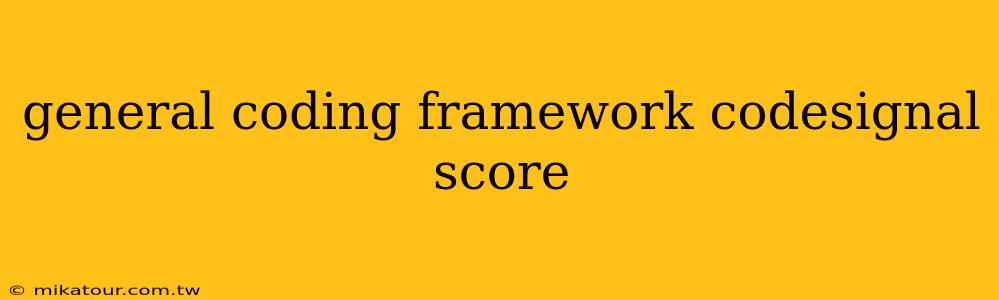 general coding framework codesignal score