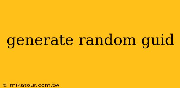 generate random guid