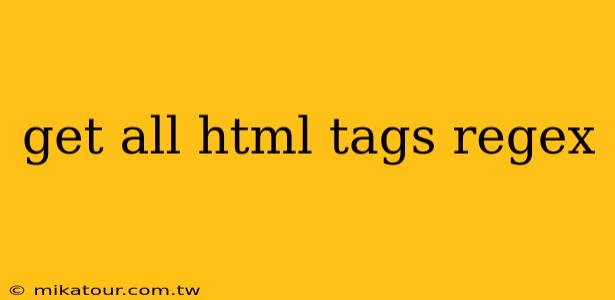 get all html tags regex