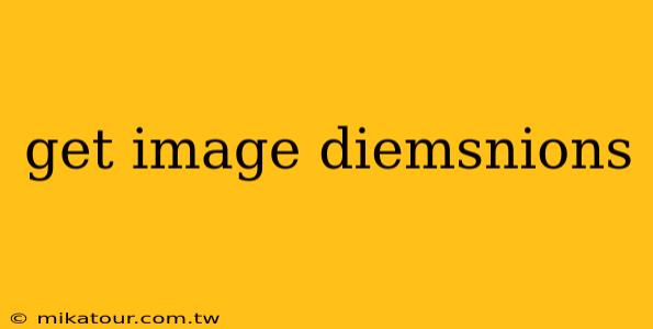 get image diemsnions