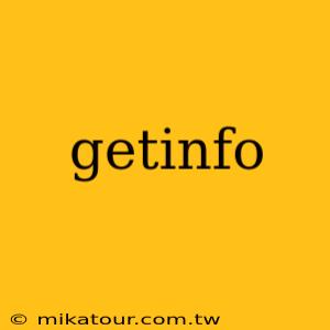 getinfo