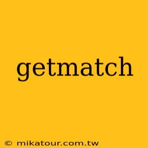 getmatch