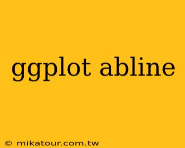 ggplot abline