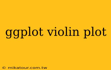 ggplot violin plot