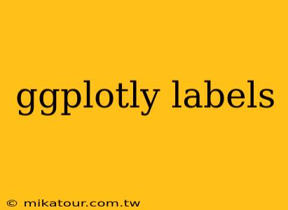 ggplotly labels