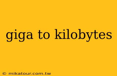 giga to kilobytes