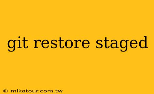 git restore staged