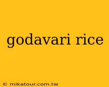 godavari rice