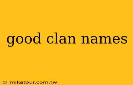 good clan names