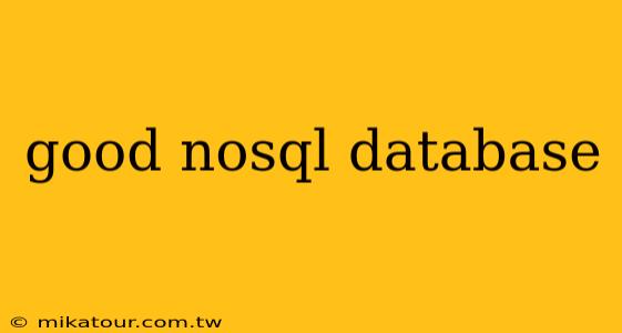 good nosql database