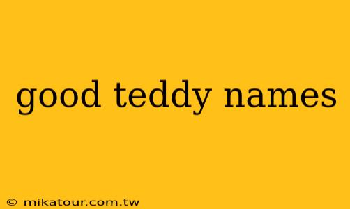 good teddy names