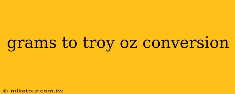 grams to troy oz conversion