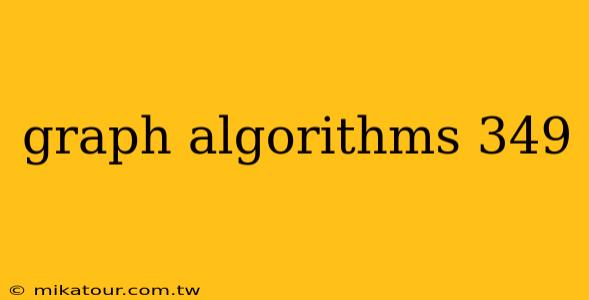 graph algorithms 349