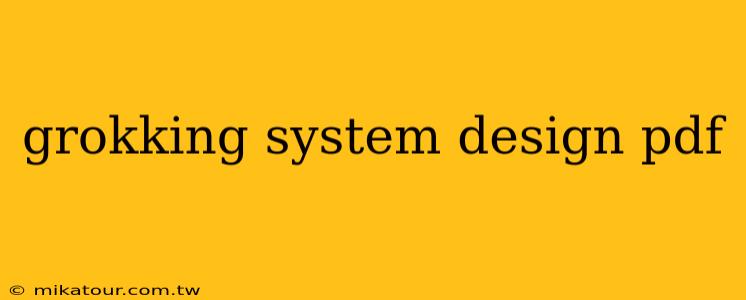 grokking system design pdf