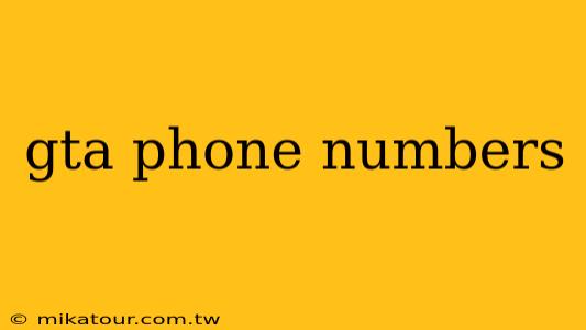 gta phone numbers