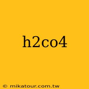 h2co4