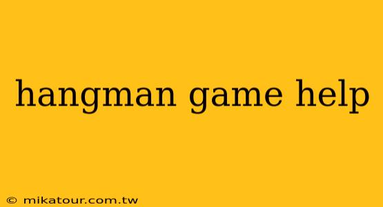 hangman game help