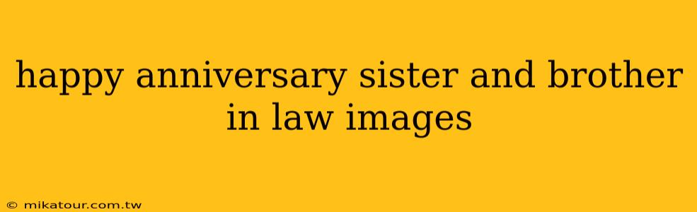 happy anniversary sister and brother in law images