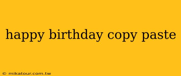 happy birthday copy paste