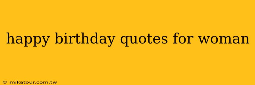 happy birthday quotes for woman