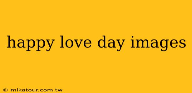 happy love day images