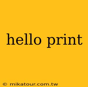 hello print