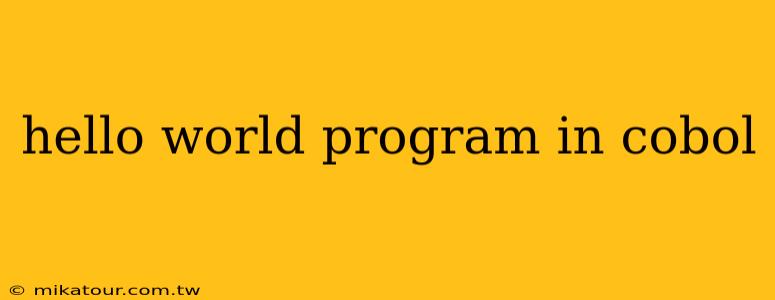 hello world program in cobol