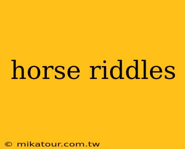 horse riddles