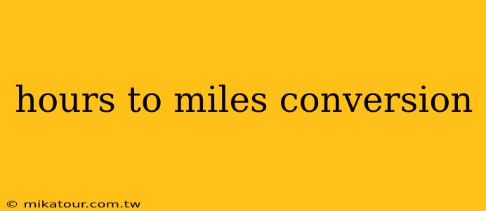 hours to miles conversion