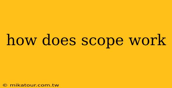 how does scope work