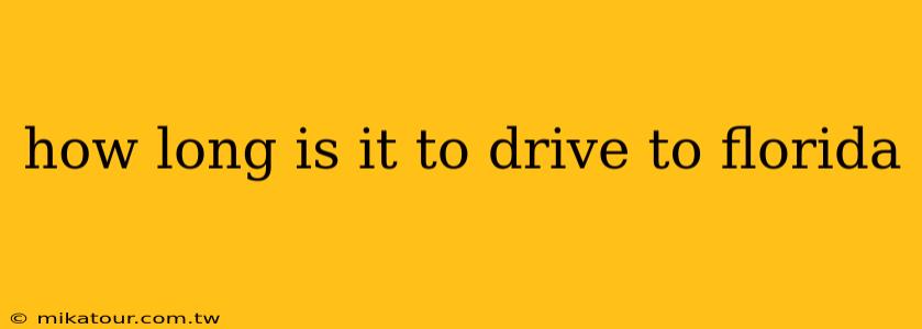 how long is it to drive to florida